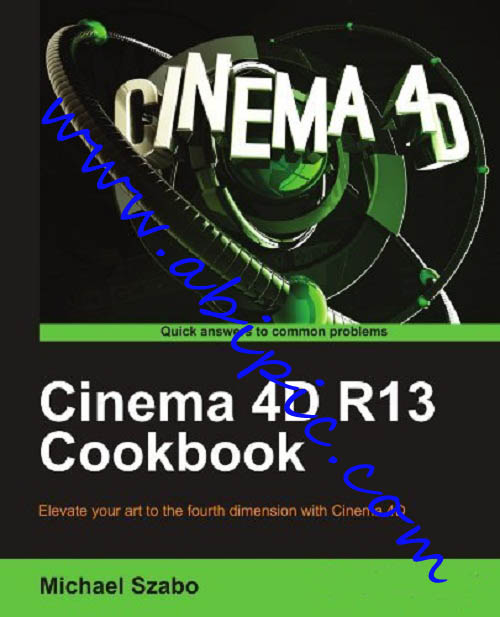 دانلود کتاب آموزش سینما 4 بعدی Cinema 4D R13 Cookbook