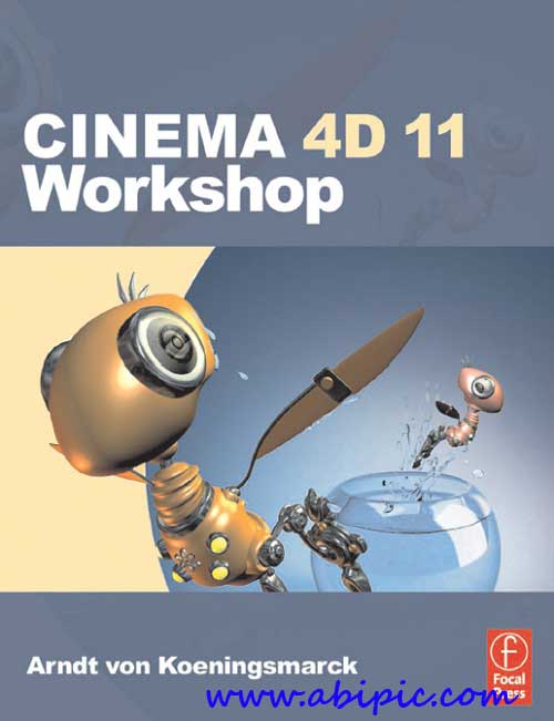 دانلود کتاب کارگاه آموزشی سینما 4 بعدی CINEMA 4D 11 Workshop