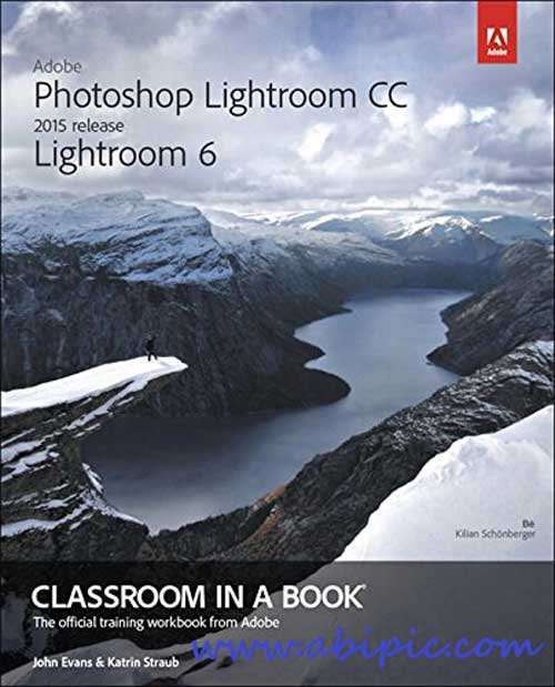 دانلود کتاب آموزش Adobe Photoshop Lightroom CC 2015 Lightroom 6 Classroom in a Book